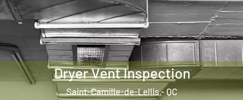  Dryer Vent Inspection Saint-Camille-de-Lellis - QC