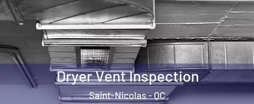 Dryer Vent Inspection Saint-Nicolas - QC