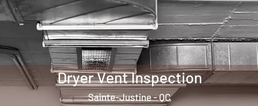 Dryer Vent Inspection Sainte-Justine - QC