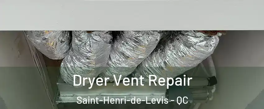 Dryer Vent Repair Saint-Henri-de-Levis - QC