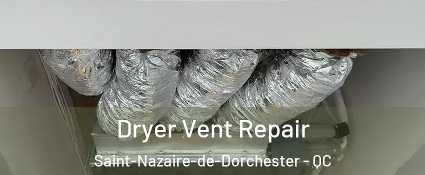 Dryer Vent Repair Saint-Nazaire-de-Dorchester - QC