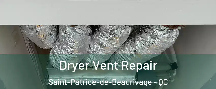 Dryer Vent Repair Saint-Patrice-de-Beaurivage - QC