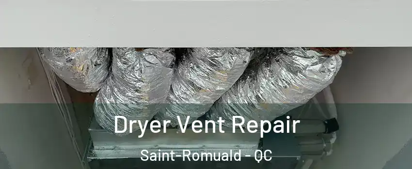  Dryer Vent Repair Saint-Romuald - QC