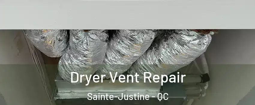 Dryer Vent Repair Sainte-Justine - QC