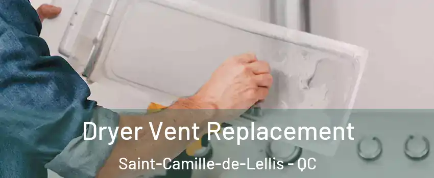 Dryer Vent Replacement Saint-Camille-de-Lellis - QC