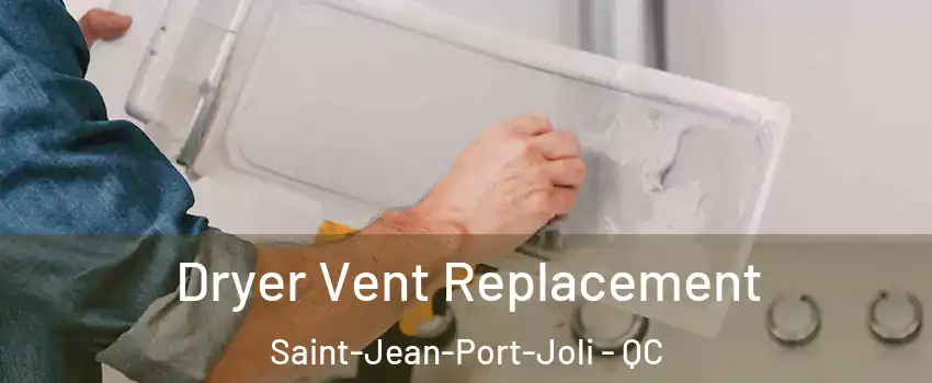 Dryer Vent Replacement Saint-Jean-Port-Joli - QC