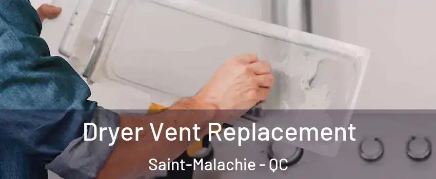 Dryer Vent Replacement Saint-Malachie - QC