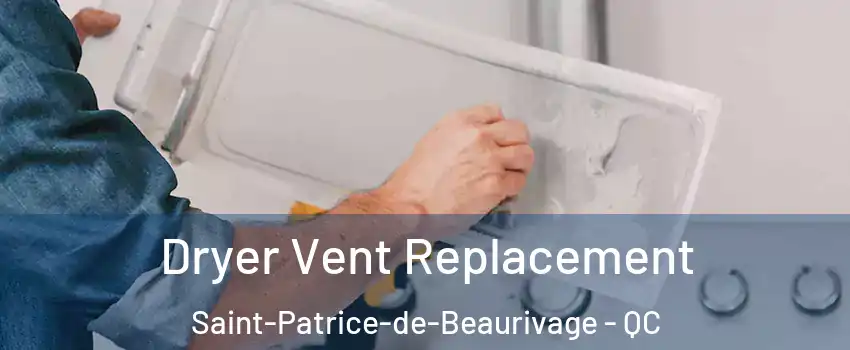 Dryer Vent Replacement Saint-Patrice-de-Beaurivage - QC
