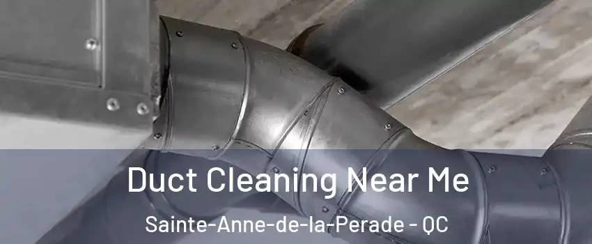 Duct Cleaning Near Me Sainte-Anne-de-la-Perade - QC