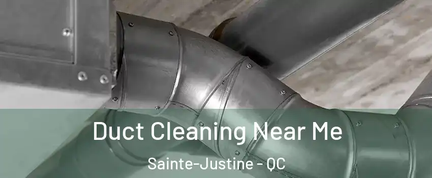 Duct Cleaning Near Me Sainte-Justine - QC