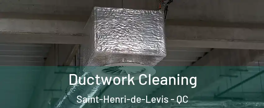  Ductwork Cleaning Saint-Henri-de-Levis - QC