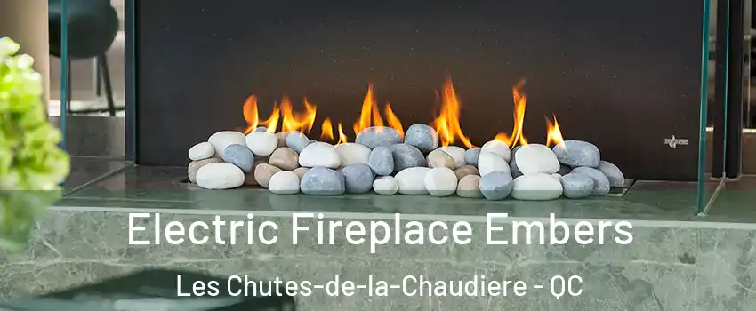 Electric Fireplace Embers Les Chutes-de-la-Chaudiere - QC