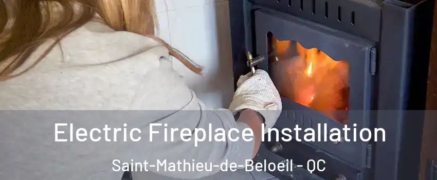 Electric Fireplace Installation Saint-Mathieu-de-Beloeil - QC