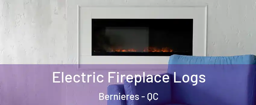  Electric Fireplace Logs Bernieres - QC