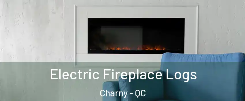 Electric Fireplace Logs Charny - QC
