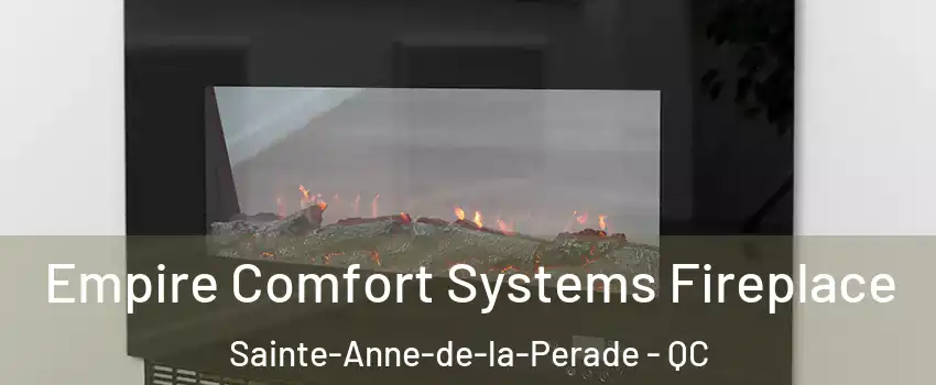  Empire Comfort Systems Fireplace Sainte-Anne-de-la-Perade - QC