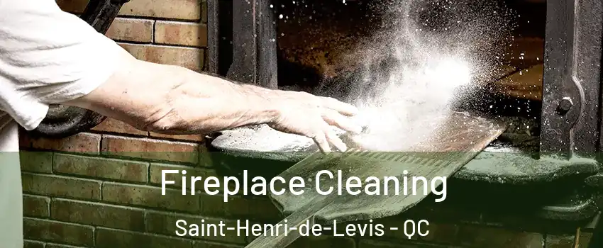  Fireplace Cleaning Saint-Henri-de-Levis - QC