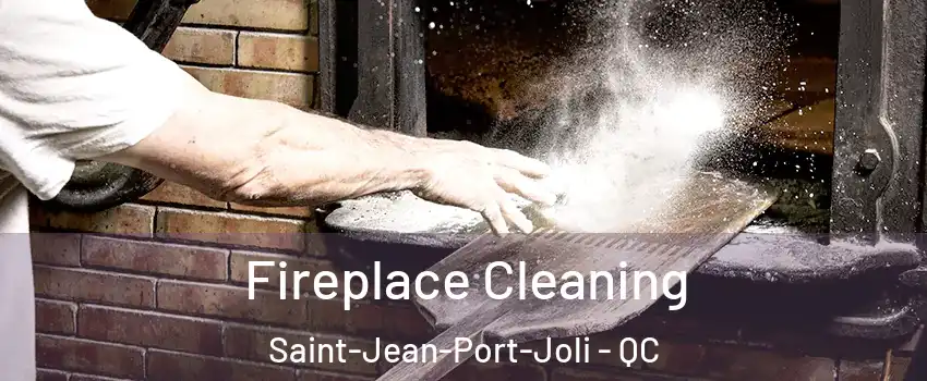 Fireplace Cleaning Saint-Jean-Port-Joli - QC