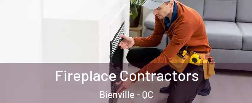  Fireplace Contractors Bienville - QC