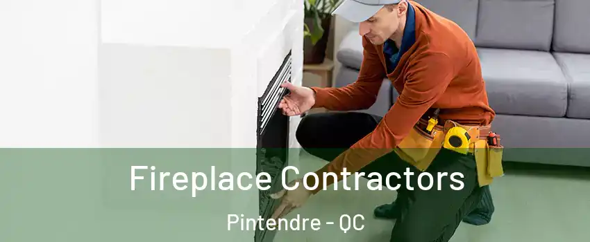  Fireplace Contractors Pintendre - QC