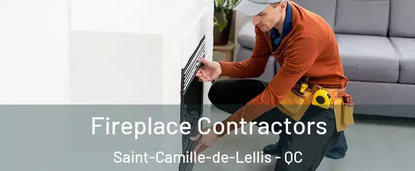 Fireplace Contractors Saint-Camille-de-Lellis - QC