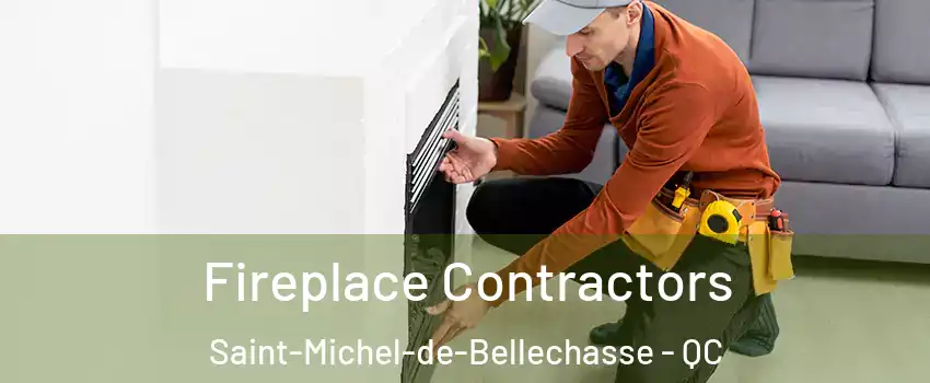 Fireplace Contractors Saint-Michel-de-Bellechasse - QC