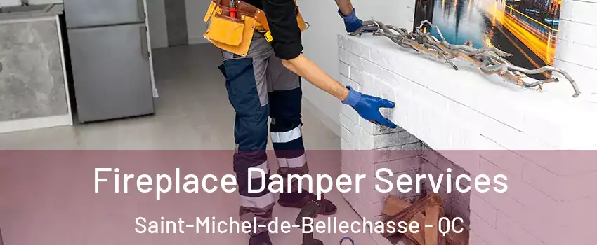 Fireplace Damper Services Saint-Michel-de-Bellechasse - QC