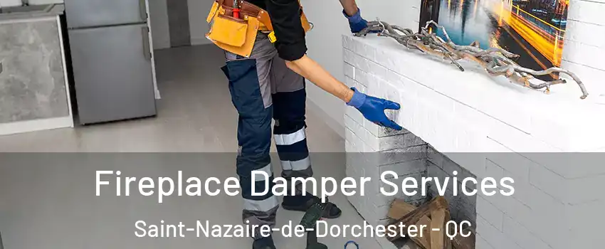  Fireplace Damper Services Saint-Nazaire-de-Dorchester - QC