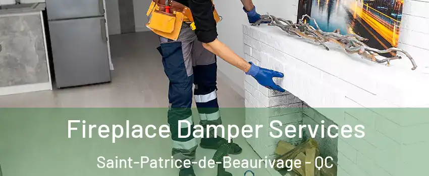 Fireplace Damper Services Saint-Patrice-de-Beaurivage - QC