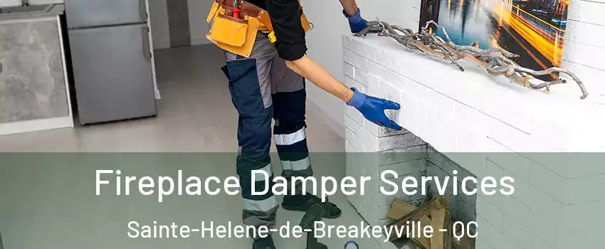 Fireplace Damper Services Sainte-Helene-de-Breakeyville - QC