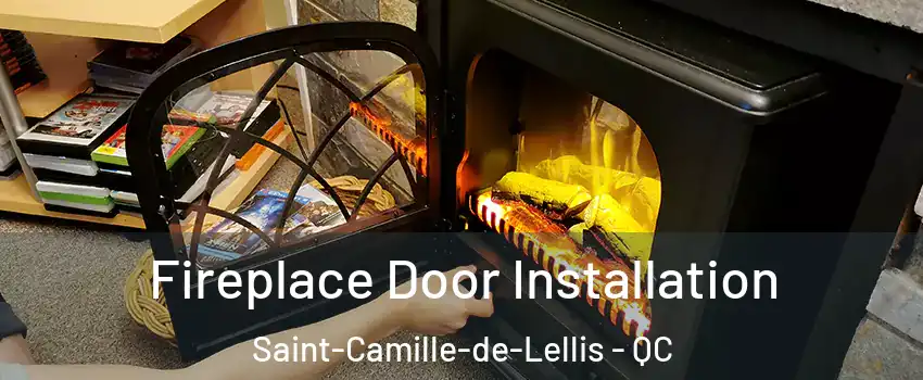 Fireplace Door Installation Saint-Camille-de-Lellis - QC