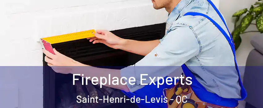 Fireplace Experts Saint-Henri-de-Levis - QC