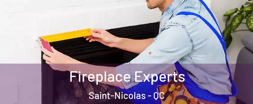  Fireplace Experts Saint-Nicolas - QC