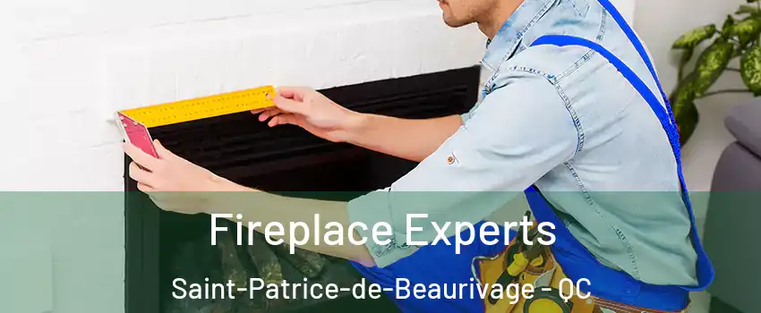 Fireplace Experts Saint-Patrice-de-Beaurivage - QC