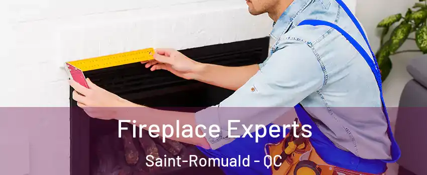 Fireplace Experts Saint-Romuald - QC
