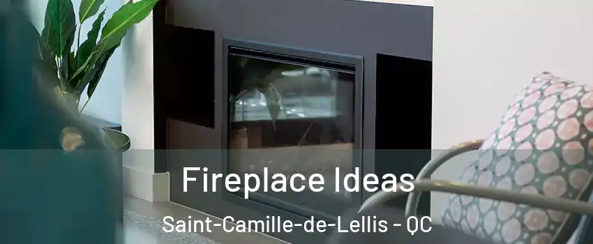 Fireplace Ideas Saint-Camille-de-Lellis - QC