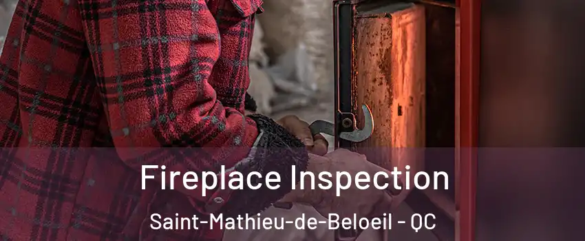 Fireplace Inspection Saint-Mathieu-de-Beloeil - QC
