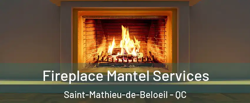 Fireplace Mantel Services Saint-Mathieu-de-Beloeil - QC