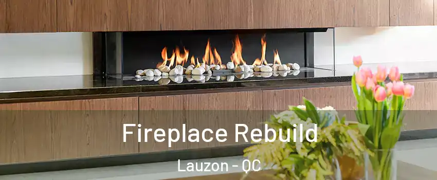  Fireplace Rebuild Lauzon - QC