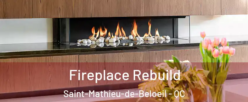  Fireplace Rebuild Saint-Mathieu-de-Beloeil - QC