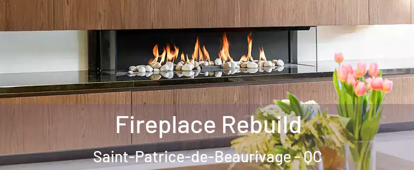 Fireplace Rebuild Saint-Patrice-de-Beaurivage - QC