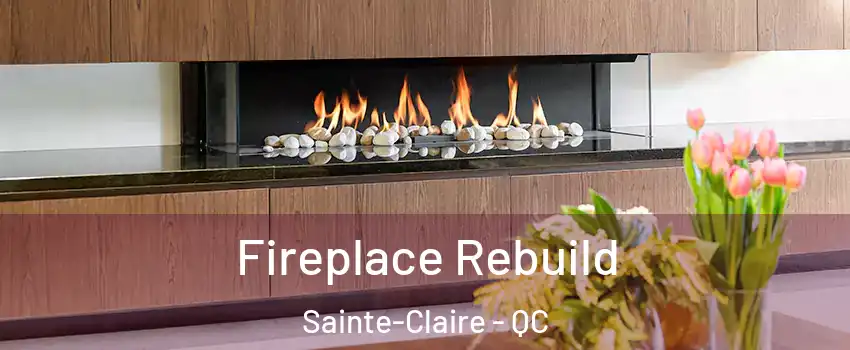  Fireplace Rebuild Sainte-Claire - QC
