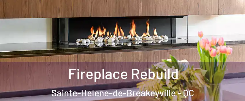 Fireplace Rebuild Sainte-Helene-de-Breakeyville - QC