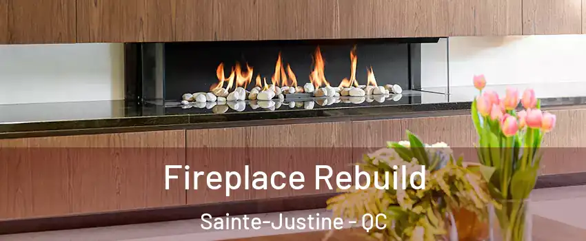  Fireplace Rebuild Sainte-Justine - QC