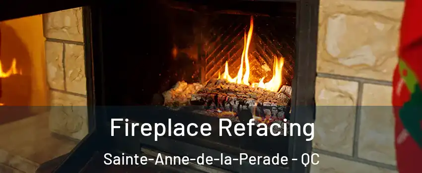 Fireplace Refacing Sainte-Anne-de-la-Perade - QC