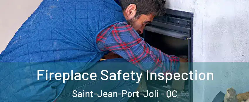 Fireplace Safety Inspection Saint-Jean-Port-Joli - QC