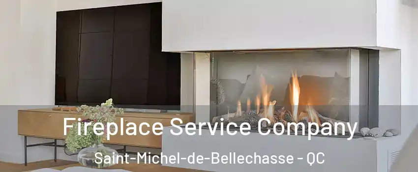 Fireplace Service Company Saint-Michel-de-Bellechasse - QC