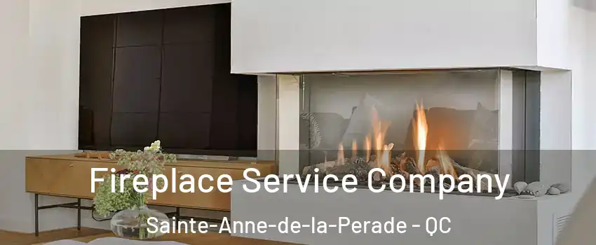 Fireplace Service Company Sainte-Anne-de-la-Perade - QC