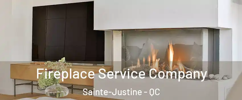  Fireplace Service Company Sainte-Justine - QC