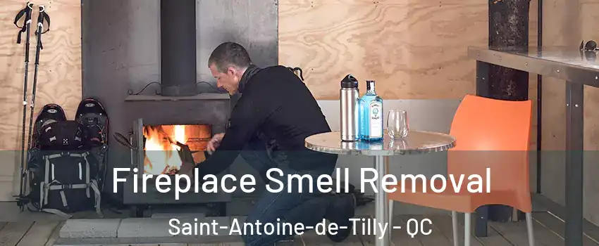 Fireplace Smell Removal Saint-Antoine-de-Tilly - QC